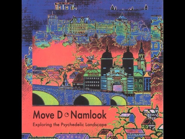 Move D Namlook Exploring the Psychedelic Landscape (full