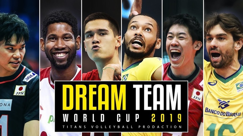 DREAM TEAM, Volleyball World Cup 2019