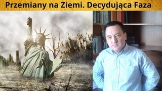 Apokalipsa i Przemiany na Ziemi. Punkt zwrotny w historii ludzkoci.
