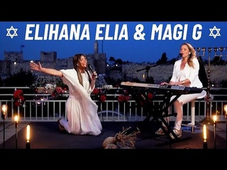 Prophetic Worship in Jerusalem with Magi G & Elihana