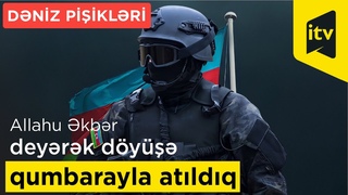 “Allahu Əkbər deyərək döyüşə qumbarayla atıldıq“ - Görünməyən qəhrəmanlar - Dəniz pişikləri