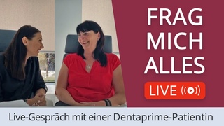 Live-Gesprch mit einer ehemaligen Patientin | Dentaprime Live (10. Juni 2021)