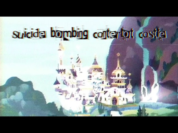 Rubber suicide bombing canterlot castle ( Prod.