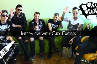 INTERVIEW / CRY EXCESS