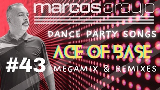 MARCOS ARAUJO DJ - DJ SET - ACE OF BASE - MEGAMIX - MINIMIX - DANCE PARTY SONGS HITZ - #EPISODIO43