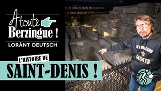 L'histoire de SAINT-DENIS... A Toute Berzingue !