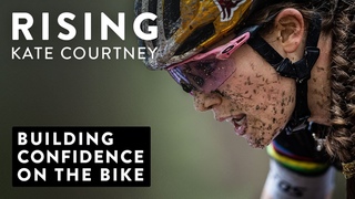 Building confidence on the bike I Rising with Kate Courtney S2E3