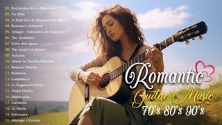 Top Romantic Guitar Music 2023 - 70’s 80’s 90’s Instrumental Guitar