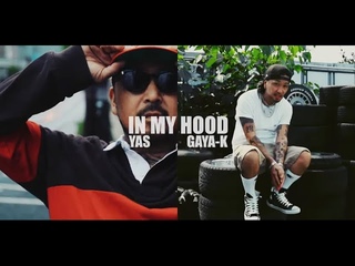 In My Hood / YAS feat GAYA-K(prod DJ KAJI)Official Music Video