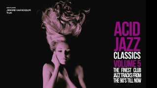 The Best AcidJazz, Funk & Soul | Acid Jazz Classics Vol 5 | Summer 2023 Funk, House, Groove