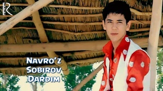 Navro’z Sobirov - Dardim | Навруз Собиров - Дардим