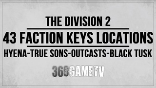 The Division 2 43 Faction Keys Locations (Hyena-True Sons-Outcasts-Black Tusk Key Locations Guide)