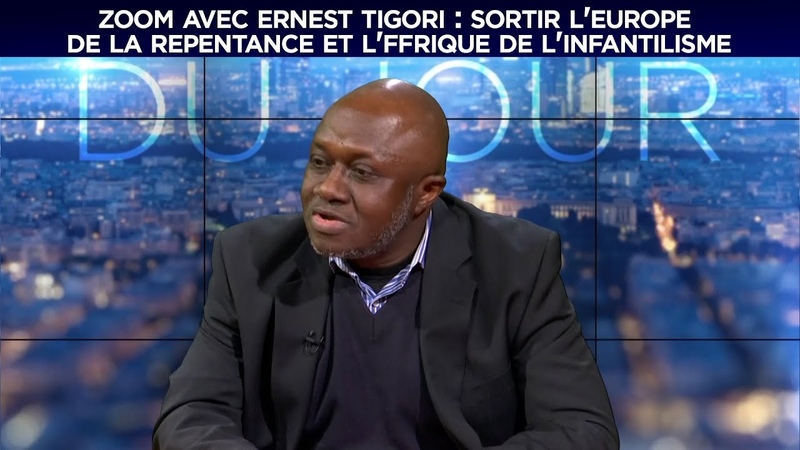 Zoom avec Ernest Tigori : Sortir l Europe de la repentance et l Afrique de l