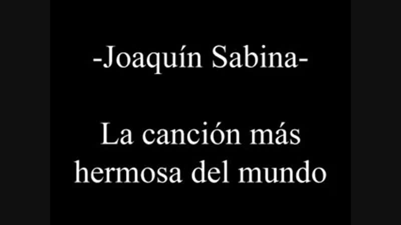 Joaquin Sabina La canci n m s hermosa del