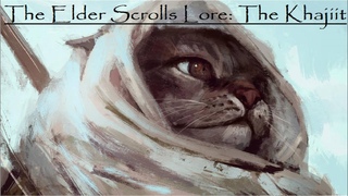 The Elder Scrolls Lore: The Khajiit