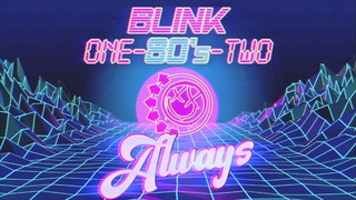 Blink-One-80s-Two - Always (Synthwave Version) - Blink-182 Cover