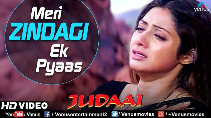 Meri Zindagi Ek Pyaas, Judaai, Sridevi, Anil Kapoor, Urmila, Bollywood Evergreen Sad