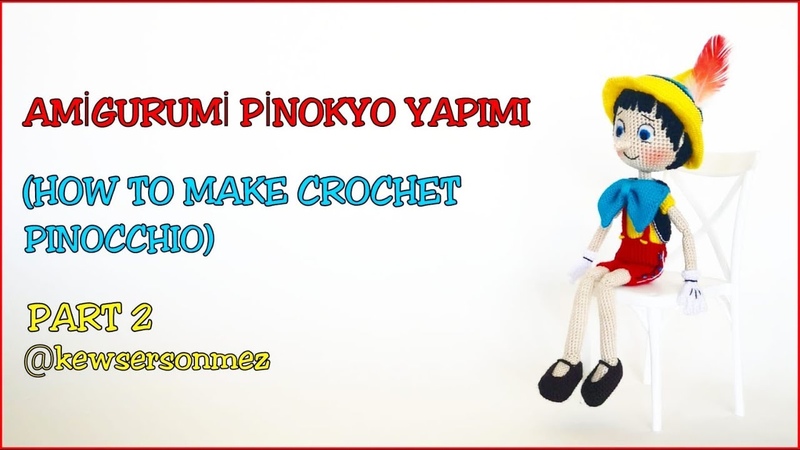 Amigurumi Pinokyo Yapımı part2 ( How To Make Crochet