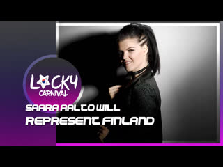 Saara Aalto will represent Finland - Lucky Carnival 3