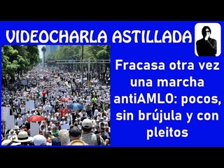 Fracasa otra vez una marcha antiAMLO: pocos, sin brújula y con pleitos