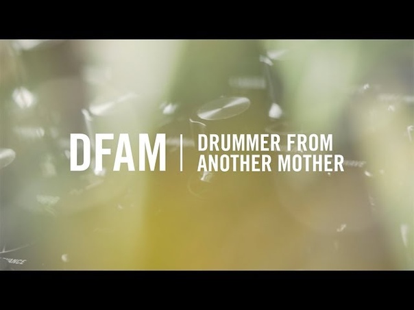 DFAM, Drummer From Another