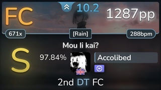 10.2 Accolibed | THE ORAL CIGARETTES - Mou Ii kai Rain +DT % | 1287pp FC - osu!