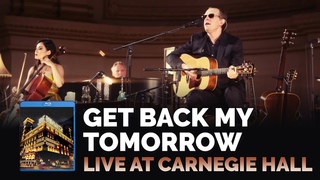Joe Bonamassa Official - Get Back My Tomorrow - Live At Carnegie Hall