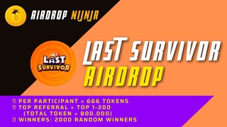 Last Survivor | $ 10 (666 $LSC) | Airdrop Ninja