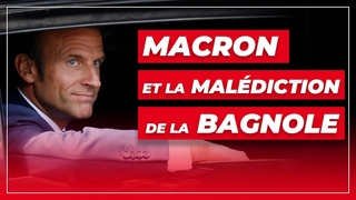 Macron et la maldiction de la bagnole