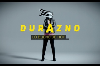 DURAZNO Lo Bueno de Hoy - Video Oficial