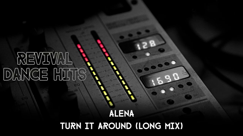 Alena Turn It Around ( Long Mix)