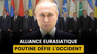 POUTINE SOLIDIFIE LE FRONT EURASIATIQUE : LA CEI UNIE CONTRE L'OCCIDENT