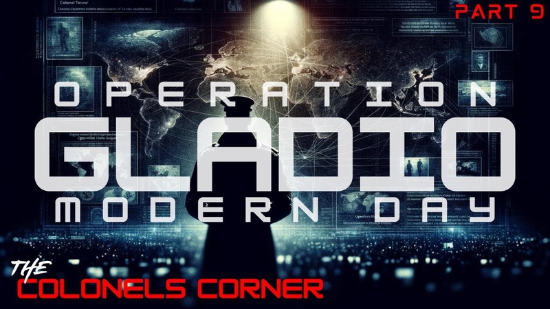 OPERATION GLADIO MODERN DAY with COLONEL