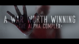 The Alpha Complex - A War Worth Winning