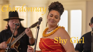 Chardonnay - Shy Girl ( Acoustic Live!)