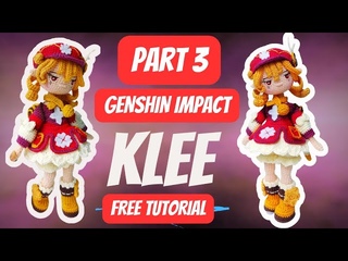 #35 Amigurumi Klee Genshin Impact tutorial PART 3// Crochet Klee doll Genshin Impact