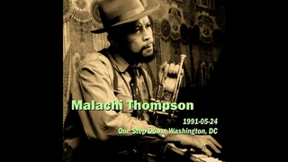 Malachi Thompson - 1991-05-24, One Step Down, Washington, DC