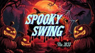Spooky Swing - Electro Swing Halloween Mix 2023  🎃 😈 🌕 💀