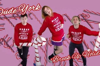 Dude York - “Break Up Holiday“ [OFFICIAL VIDEO]
