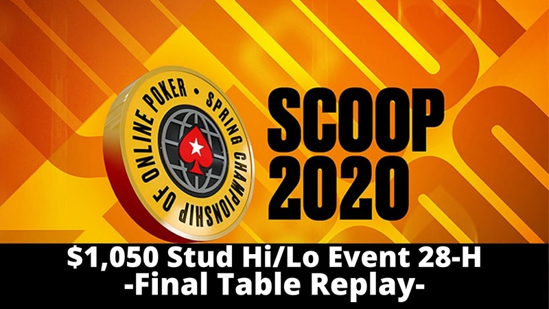 SCOOP 2020, 1, 050 Stud Hi, Lo Event 28 H Final Table