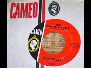 The Popeye Waddle=  Don Covay  1963