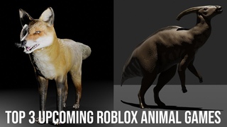 Top 3 Upcoming Roblox Animal Games | Part 3