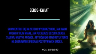 Medytacja serca , Odrodzenie, SERCE+KWIAT, ŚWIATŁO+ŻYCIA , ECHO+SERCA, MIKRO-MOMENTY, ZEN