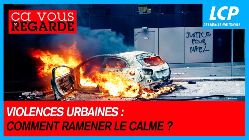Violences urbaines : comment ramener le calme , Ça vous regarde 30, 06,