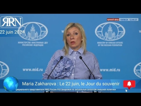 Maria Zakharova : Le 22 juin est une date particulière dans lhistoire de notre