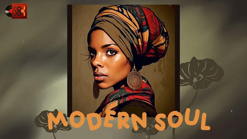 Modern Soul Playlist Best RB Soul Playlist