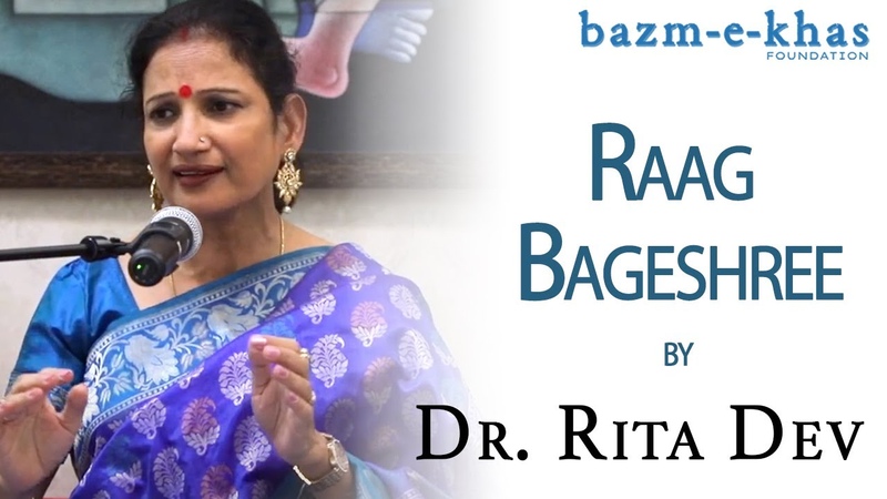 Raag Bageshree, Dr. Rita Dev, Hindustani Classical, Bazm e