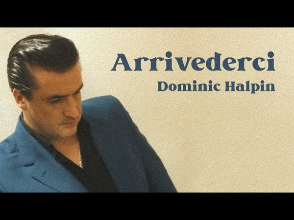 Arriverderci by Dominic