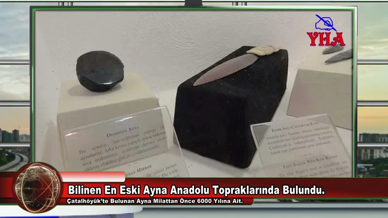 Bilinen En Eski Ayna Anadolu Topraklarında