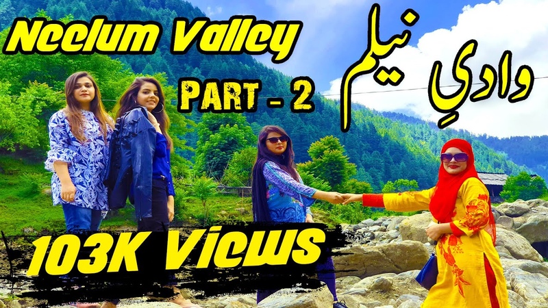 Neelum Valley neelam valley kashmir pakistan travel vlog part 2 hd